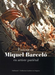 Portrait de Miquel Barceló en artiste pariétal Portrait de Miquel Barceló en artiste pariétal